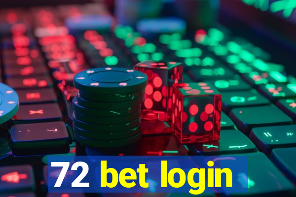 72 bet login